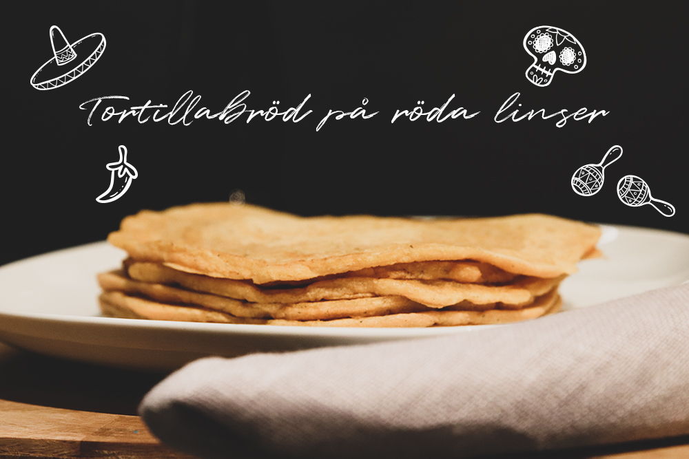 Tortillabröd på röda linser
