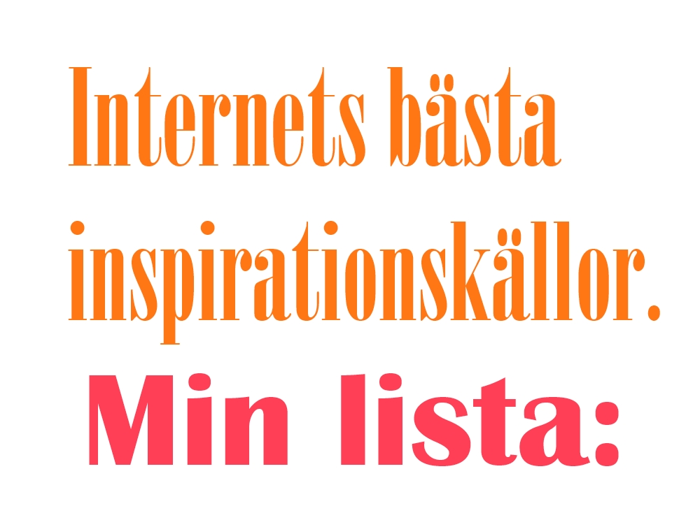 internets-bästa-inspiration internets-b%C3%A4sta-inspiration - Internets bästa inspirationskällor
