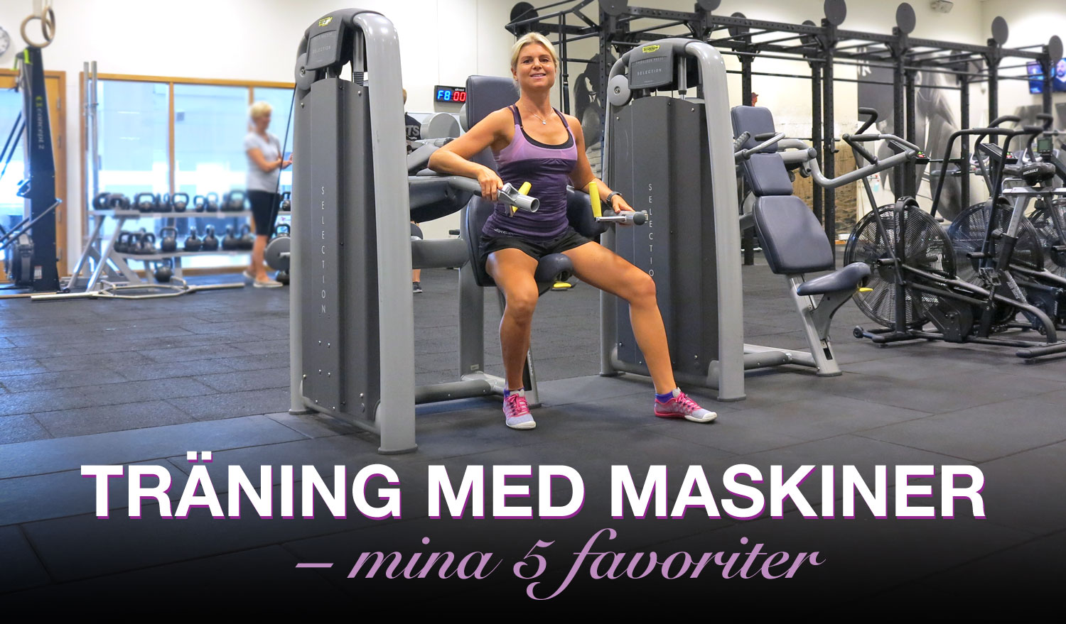 FILM: Träning med maskiner – mina 5 favoriter och varför