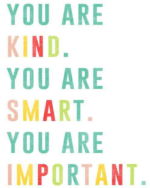 309684-You-Are-Kind.you-Are-Smart.you-Are-Important - Du och en ny vecka