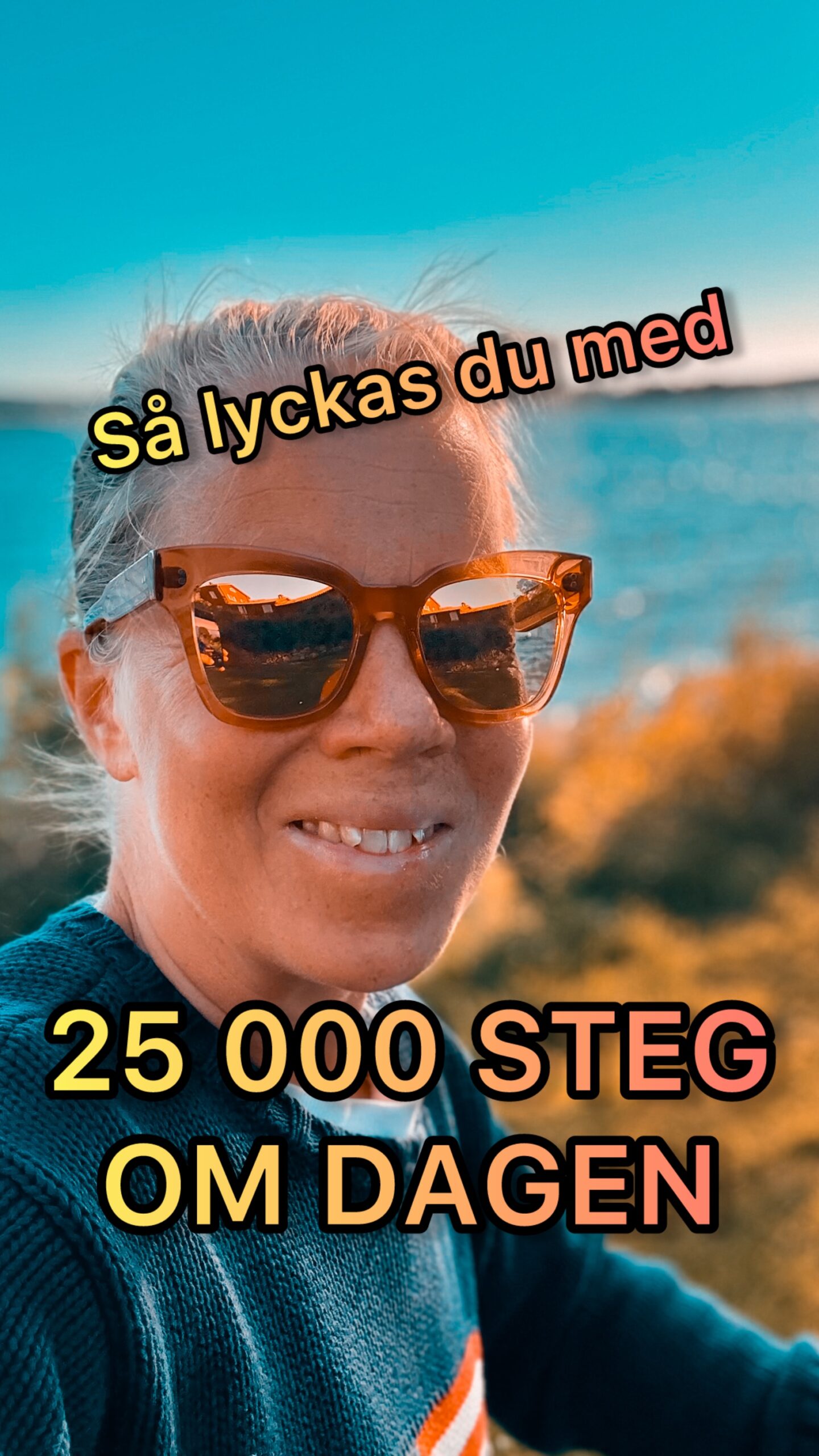 Reel om att gå 25 000 steg om dagen